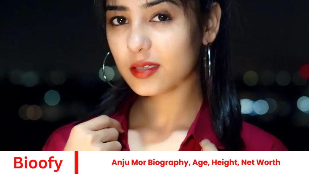 Anju Mor Biography, Age, Height, Net Worth