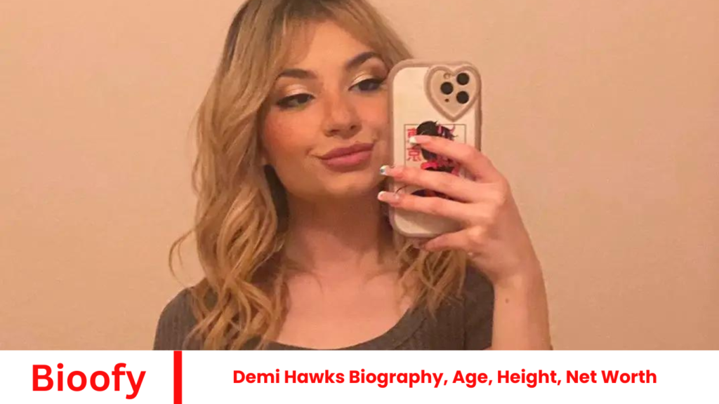 Demi Hawks Biography, Age, Height, Net Worth