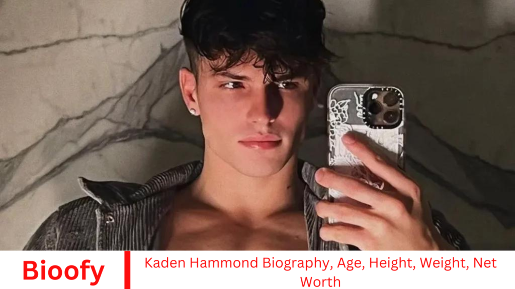 Kaden Hammond Biography, Age, Height, Weight, Net Worth