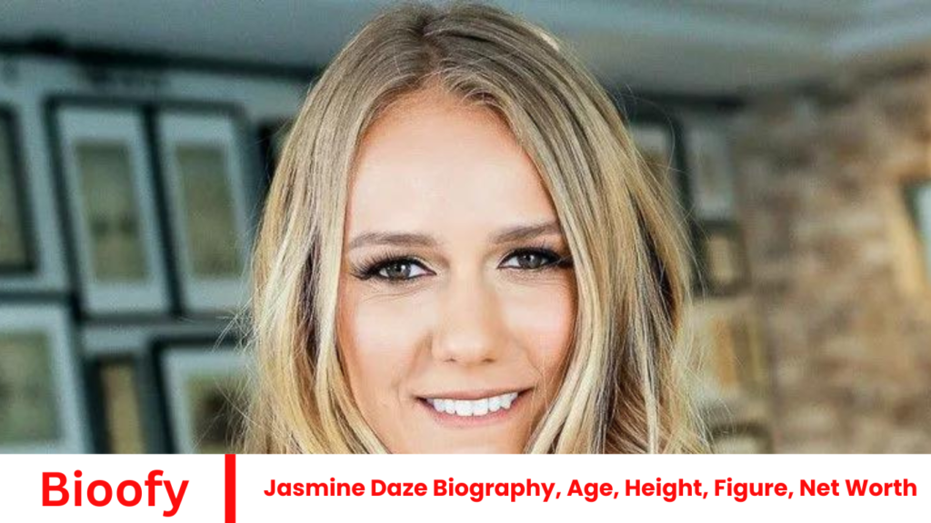 Jasmine Daze Biography, Age, Height, Figure, Net Worth