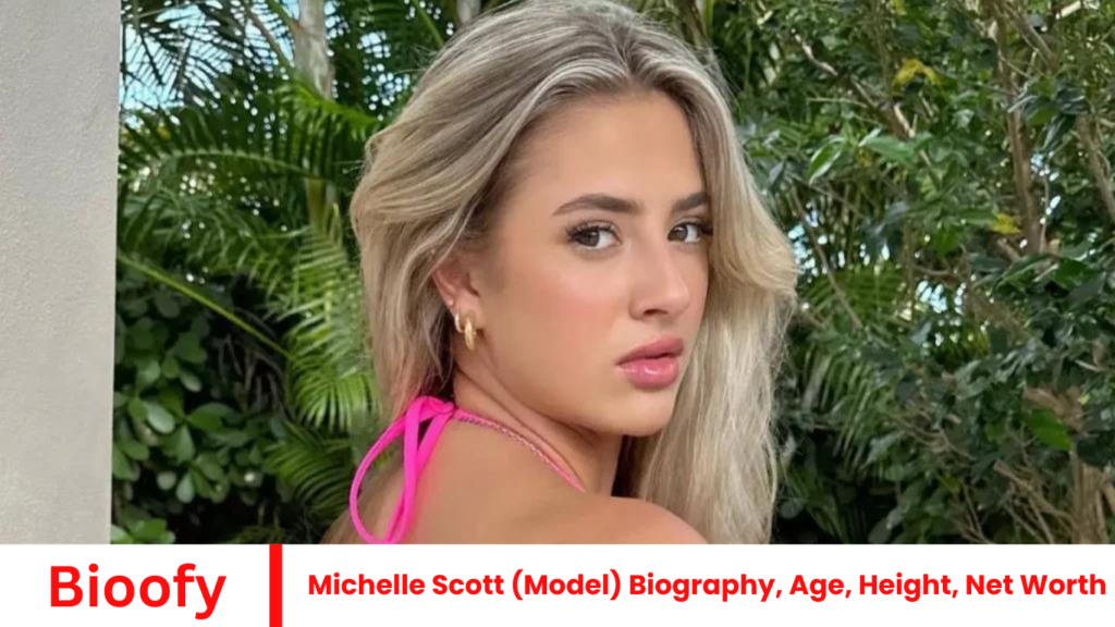 Michelle Scott (Model) Biography, Age, Height, Net Worth
