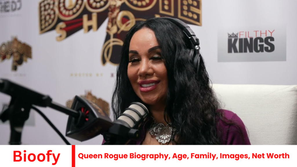 Queen Rogue Biography, Age, Family, Images, Net Worth