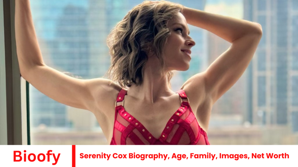 Serenity Cox Biography, Age, Family, Images, Net Worth